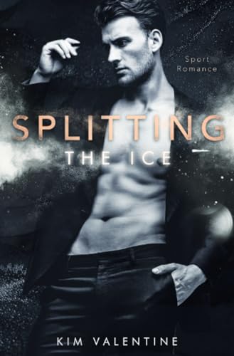 Splitting the Ice: DE (Chicago Saints) von epubli