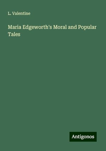 Maria Edgeworth's Moral and Popular Tales von Antigonos Verlag