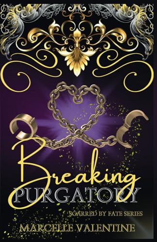Breaking Purgatory: Scarred by Fate Series Book Two von Medusa Publishing