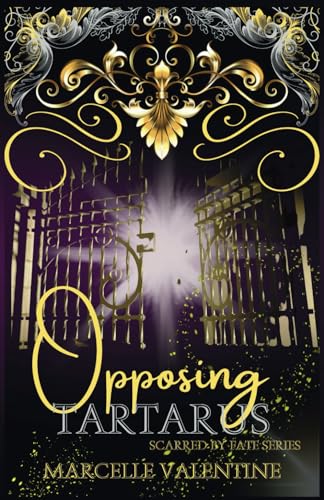 Opposing Tartarus: Scarred by Fate Series Book Four von Medusa Publishing