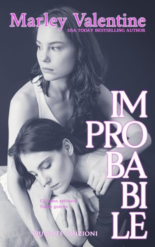 Improbabile (The Unlucky Ones Serie, Band 3) von Quixote Edizioni