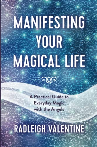 Manifesting Your Magical Life: A Practical Guide to Everyday Magic with the Angels von Hay House UK