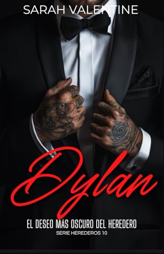 Dylan. El deseo más oscuro del heredero: Un romance oscuro, sensual y posesivo en el corazón de Nueva York (Herederos, Band 10) von Independently published