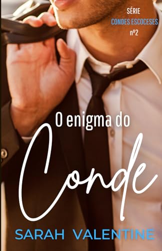 O enigma do Conde: Uma história inesquecível de amor nas Highlands escocesas. (Série Condes escoceses, Band 2) von Independently published