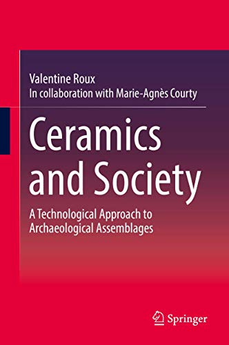Ceramics and Society: A Technological Approach to Archaeological Assemblages von Springer