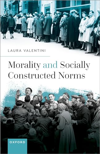 Morality and Socially Constructed Norms von Oxford University Press