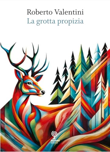 La grotta propizia von Incontri Editrice