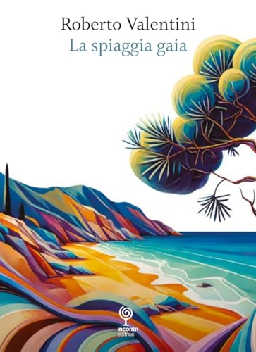 La spiaggia gaia von Incontri Editrice