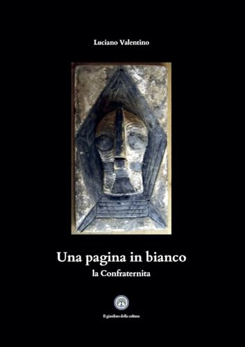 Una pagina in bianco: La Confraternita (Nerostorie) von Balzano Editore