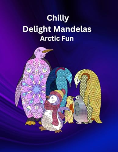 Chilly Delight: Arctic Mandalas von Independently published