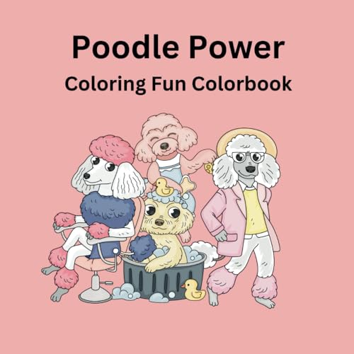 Poodle Power: Coloring Fun and Activity Book von Independently published
