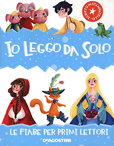 Io leggo da solo. Le fiabe per primi lettori (Prime letture) von De Agostini