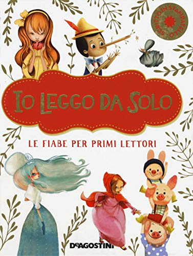 Io leggo da solo. Le fiabe per primi lettori. Ediz. deluxe von De Agostini