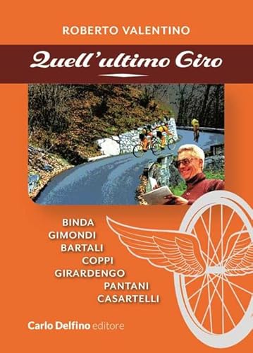 Quell'ultimo giro Quell'ultimo giro von Carlo Delfino Editore