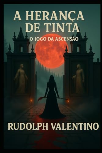 A HERANÇA DE TINTA: O JOGO DA ASCENSÃO von Independently published
