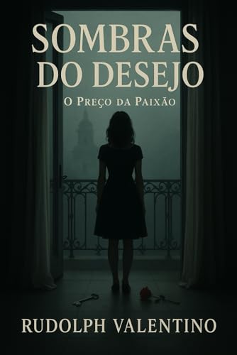 SOMBRAS DO DESEJO: O Preço da Paixão von Independently published
