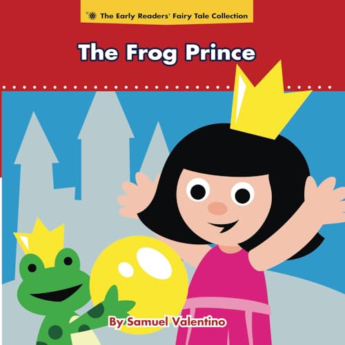 The Early Readers' Fairy Tales Series: The Frog Prince von Brattle Publishing Group, LLC