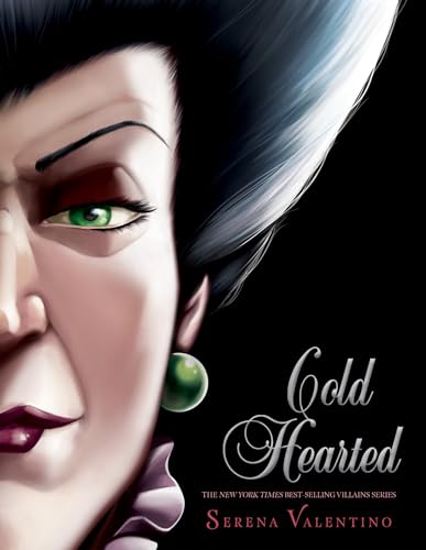 Cold Hearted (Villains, Book 8): A Tale of the Wicked Stepmother von Disney-Hyperion