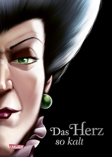 Disney Villains 8: Das Herz so kalt (Cinderella): Die Geschichte der bösen Stiefmutter von Aschenputtel (8)
