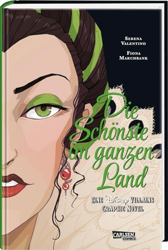Disney Villains Graphic Novels: Die Schönste im ganzen Land: Das Märchen von Schneewittchen und der bösen Königin von CARLSEN COMICS