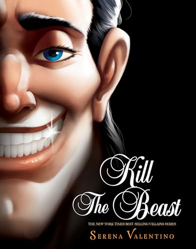 Kill the Beast: A Tale of Everyone's Favorite Guy (Villains, Band 11)