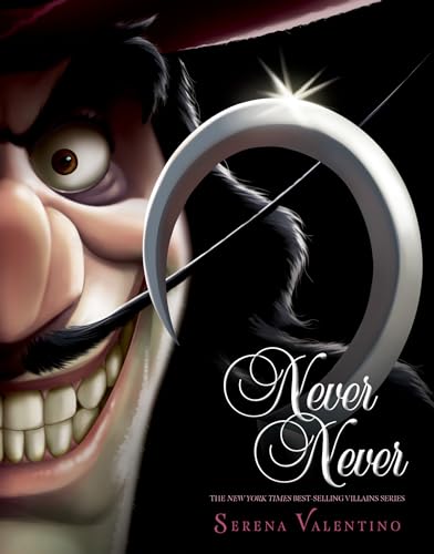 Never Never (Villains, Book 9): A Tale of Captain Hook von Disney-Hyperion
