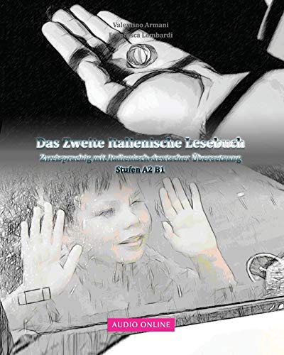 Das Zweite Italienische Lesebuch: zweisprachig mit italienisch-deutscher Übersetzung (Gestufte Italienische Lesebücher, Band 4) von CREATESPACE