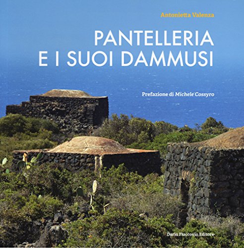 Pantelleria e i suo dammusi Pantelleria e i suo dammusi von Flaccovio Dario