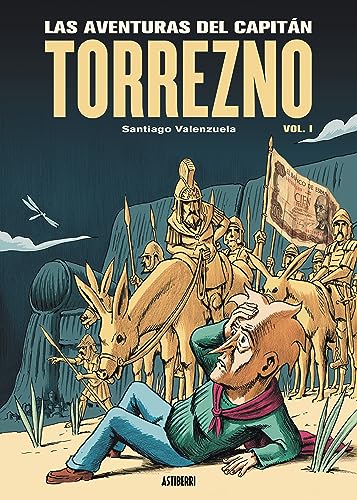 Las aventuras del Capitán Torrezno, volumen 1. Horizontes lejanos y Escala real (Sillón Orejero) von ASTIBERRI EDICIONES