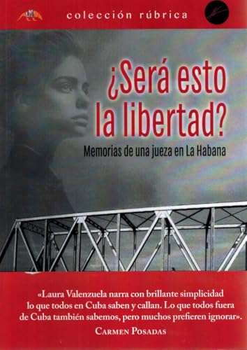 ¿Será esto la libertad?: Memorias de una jueza en La Habana (Edición Rúbrica) von Esstudio Ediciones