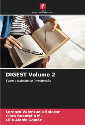 DIGEST Volume 2: Sobre o trabalho de investigação von Edições Nosso Conhecimento