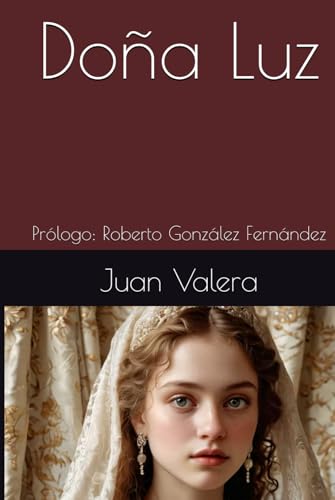 Doña Luz: Prólogo: Roberto González Fernández von Independently published