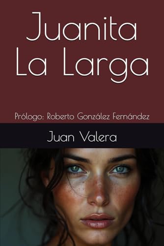 Juanita La Larga: Prólogo: Roberto González Fernández von Independently published