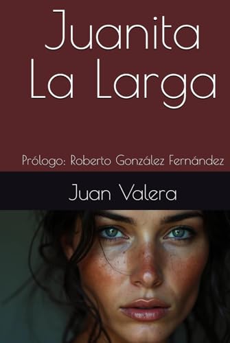 Juanita La Larga: Prólogo: Roberto González Fernández von Independently published