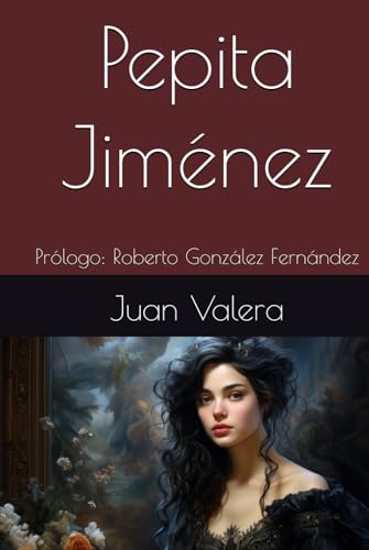 Pepita Jiménez: Prólogo: Roberto González Fernández von Independently published