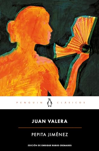 Pepita Jiménez: edición de un catedrático de la Universidad de Alicante (Penguin Clásicos) von PENGUIN CLASICOS