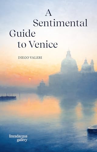 A sentimental guide to Venice von Lineadacqua