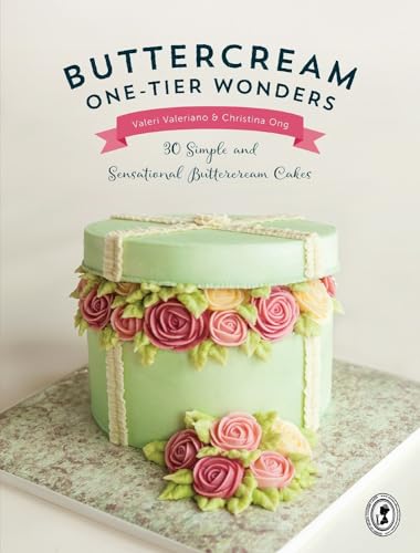 Buttercream One-Tier Wonders: 30 Simple and Sensational Buttercream Cakes von David & Charles