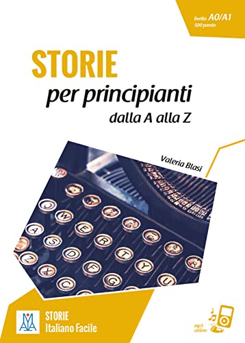 Storie per principianti – racconti dalla A alla Z: Lektüre + MP3 online von Hueber Verlag GmbH