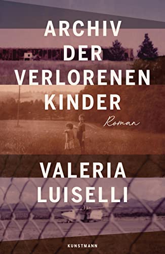 Archiv der verlorenen Kinder: Roman