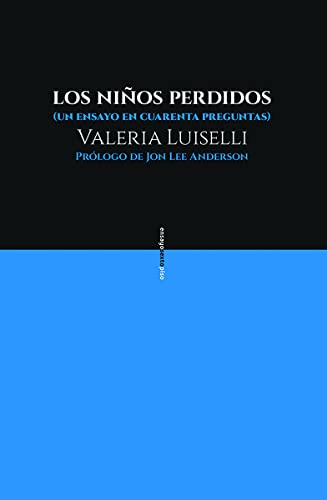 Los niños perdidos : un ensayo en cuarenta preguntas von SEXTO PISO EDITORIAL (UDL)