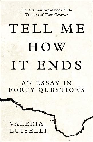 TELL ME HOW IT ENDS: An Essay in Forty Questions