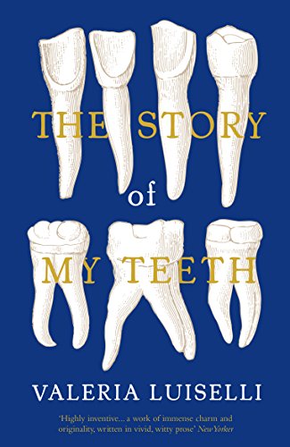 The Story of My Teeth