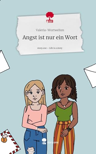 Angst ist nur ein Wort. Life is a Story - story.one