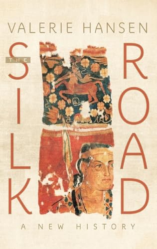 The Silk Road: A New History von Oxford University Press