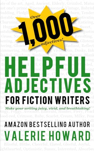 Helpful Adjectives for Fiction Writers (Indie Author Resources, Band 3)