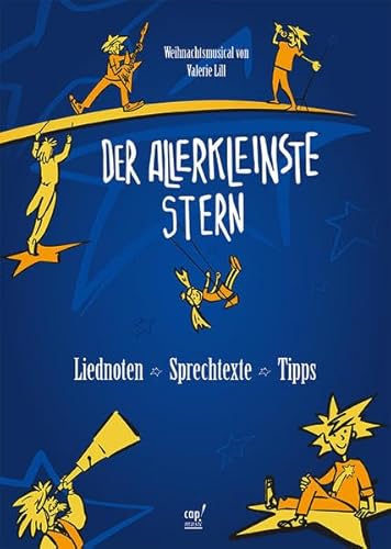 Der allerkleinste Stern (Regie- und Liederheft): Weihnachtsmusical von Valerie Lill von cap-music