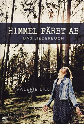 Himmel färbt ab - Liederbuch Himmel färbt ab - Liederbuch von cap-music
