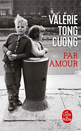 Par amour: Prix des lecteurs Littérature française 2018