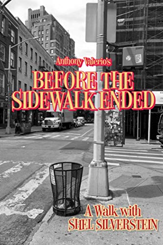 BEFORE THE SIDEWALK ENDED: A WALK WITH SHEL SILVERSTEIN von Daisy H. Productions L.L.C.